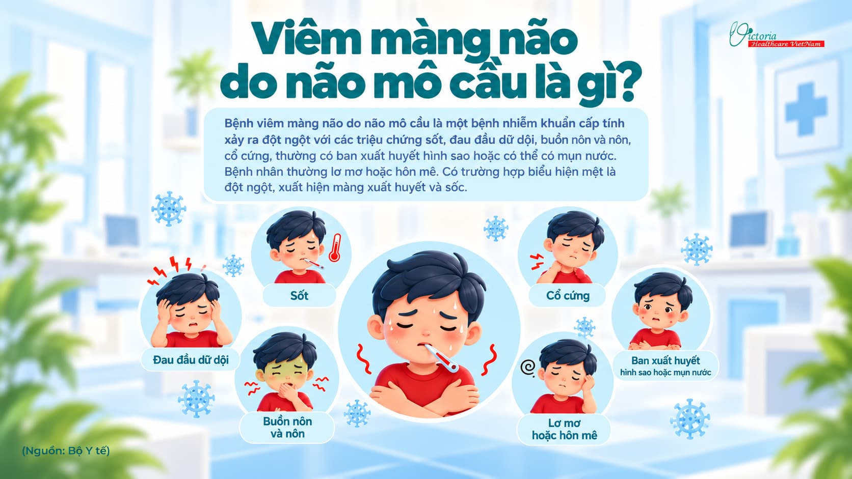 VIÊM MÀNG NÃO DO NÃO MÔ CẦU: 04 ĐIỀU CẦN BIẾT ĐỂ CHỦ ĐỘNG PHÒNG BỆNH CHO GIA ĐÌNH BẠN