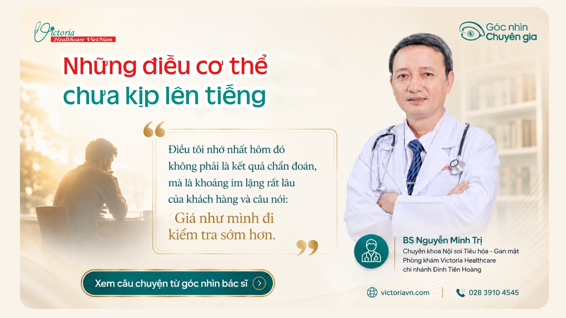 GÓC NHÌN CHUYÊN GIA: ĐIỀU TRĂN TRỞ CỦA VỊ BÁC SĨ HƠN 25 NĂM KINH NGHIỆM TRONG TIÊU HÓA - GAN MẬT