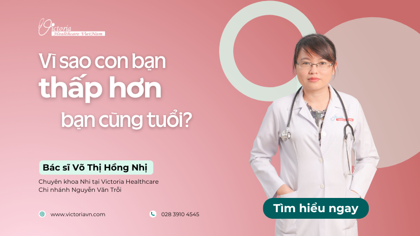 VÌ SAO CON BẠN THẤP BÉ HƠN BẠN BÈ CÙNG TUỔI? 