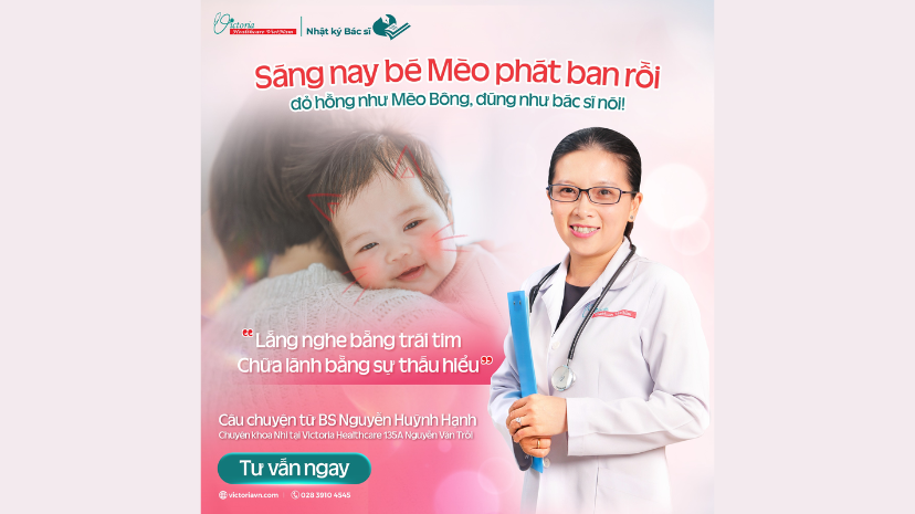 NHẬT KÝ BÁC SĨ: SÁNG NAY “BÉ MÈO” PHÁT BAN RỒI, ĐỎ HỒNG NHƯ MÈO BÔNG ĐÚNG NHƯ BÁC SĨ NÓI!