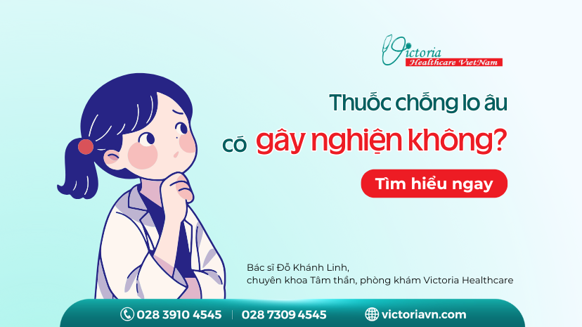THUỐC CHỐNG LO ÂU CÓ GÂY NGHIỆN KHÔNG ?