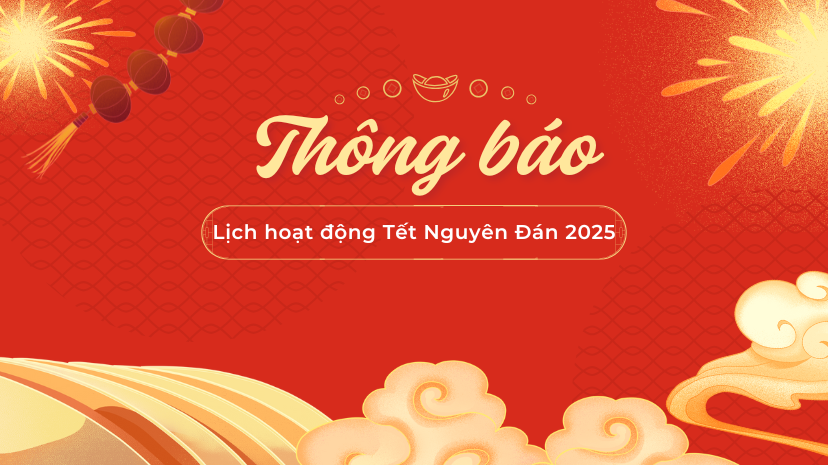 LỊCH LÀM VIỆC VÀ PHÍ DỊCH VỤ TẾT NGUYÊN ĐÁN 2025