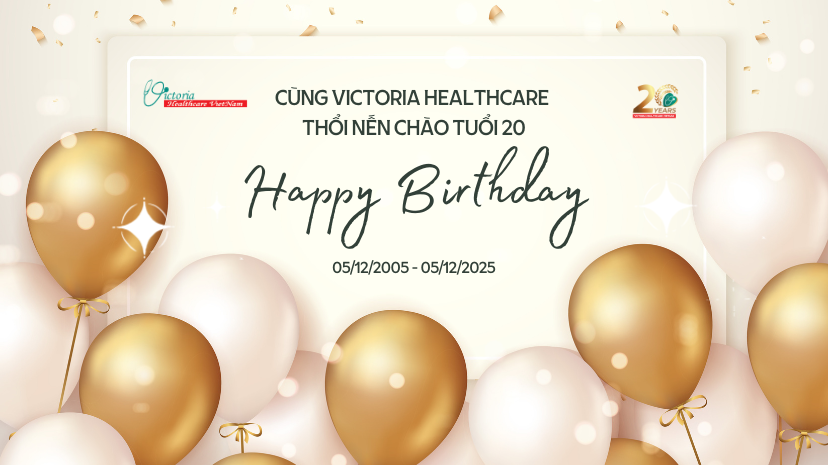 BIRTHDAY VIBES ON! CÙNG VICTORIA HEALTHCARE THỔI NẾN CHÀO TUỔI 20:  05/12/2005 - 05/12/2025