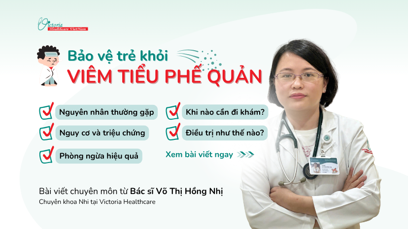 NHẬN BIẾT VÀ PHÒNG NGỪA VIÊM TIỂU PHẾ QUẢN Ở TRẺ