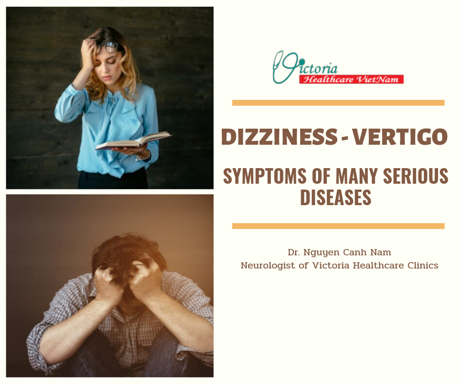 DIZZINESS, VERTIGO: SYMPTOMS OF MANY SERIOUS DISEASES
