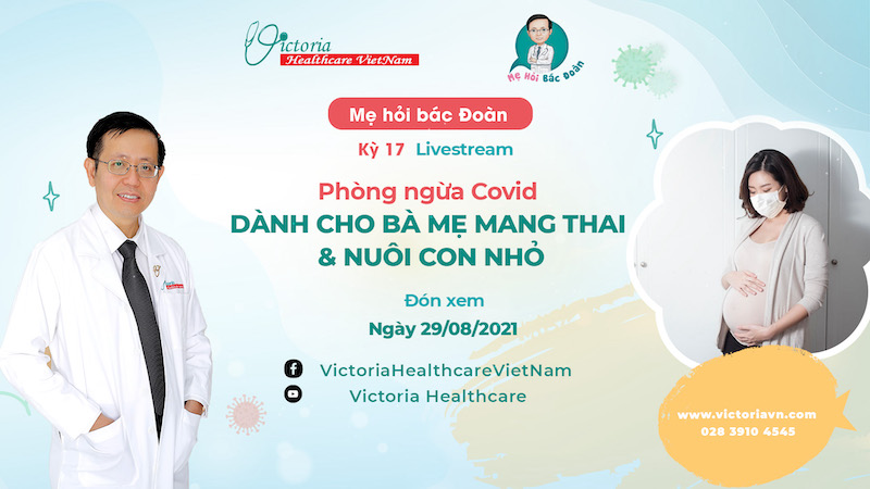 CLIP: PHÒNG NGỪA COVID CHO BÀ MẸ MANG THAI VÀ NUÔI CON NHỎ